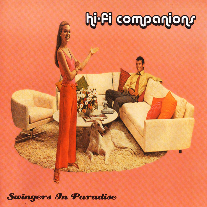 Hi-Fi Companions - Swingers In Paradise